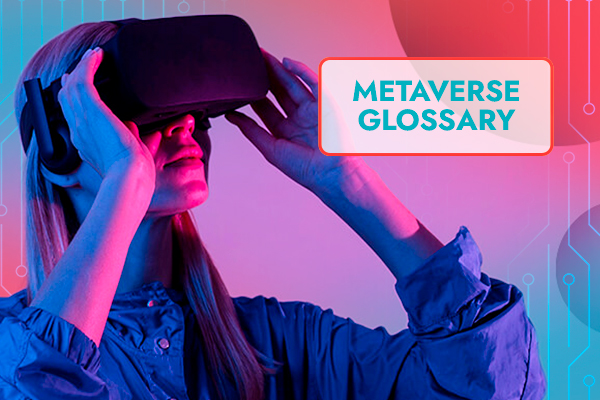 Metaverse Glossary