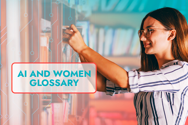 AI and Women Glossary