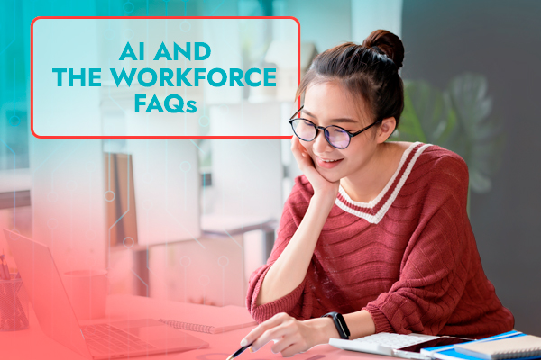 AI & the Workforce FAQs